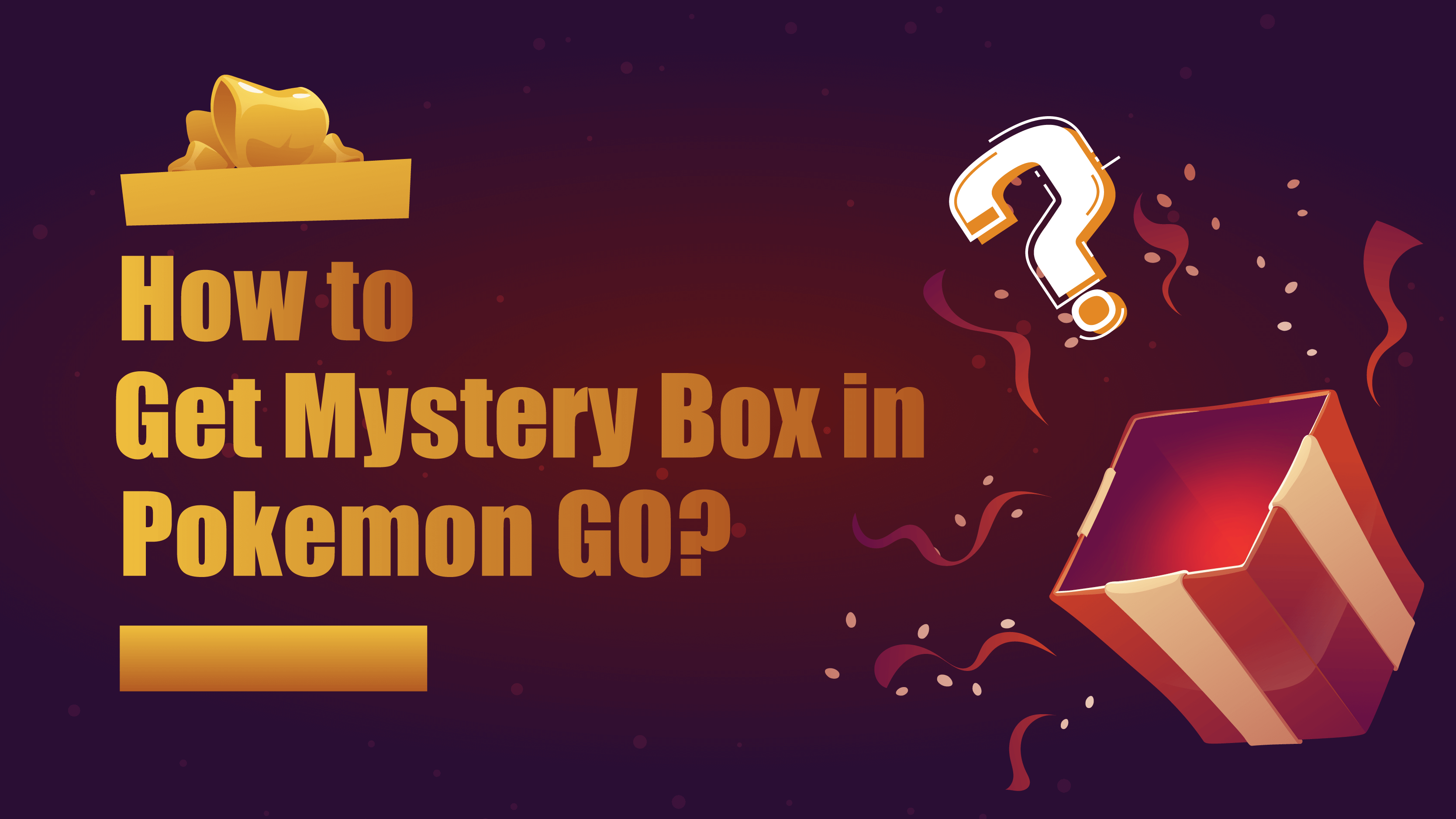 how_to_get_mystery_box_in_pokemon_go