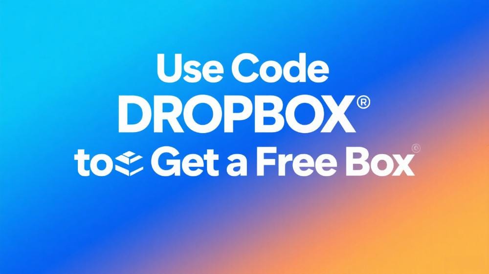 use code DROPBOX get a free box