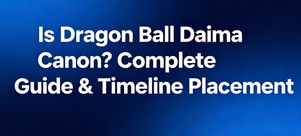 Is Dragon Ball Daima Canon? A Complete Guide to its Official Timeline Placement
